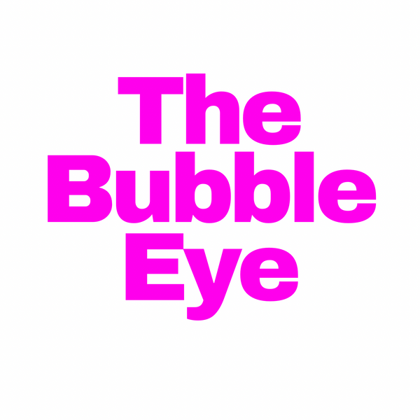 The Bubble Eye